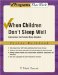  When Children Don't Sleep Well: Interventions for Pediatric Sleep Disorders Parent Workbook