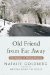 Old Friend from Far Away : The Practice of Writing Memoir cover