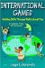  International Games: Building Skills Through Multicultural Play