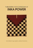 Variations in the Expressions of Inka Power : A Symposium at Dumbarton Oaks 18 and 19 October 1997 [Click for larger image]