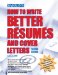 How to Write Better Resumes and Cover Letters cover
