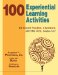 100 Experiential Learning Activities for Social Studies, Literature, and the Arts, Grades 5-12 cover