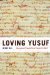  Loving Yusuf: Conceptual Travels from Present to Past