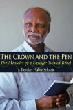 The Crown and the Pen : The Memoirs of a Lawyer Turned Rebel [Click for larger image]