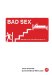 Bad Sex : We Did It, So You Won't Have to cover