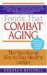  Foods That Combat Aging: The Nutritional Way to Stay Healthy Longer