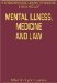  Mental Illness, Medicine and Law