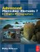  Advanced Photoshop Elements 7 for Digital Photographers: Advanced Photoshop Elements 7 for Digital Photographers