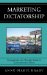 Marketing Dictatorship : Propaganda and Thought Work in Contemporary China cover