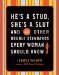 He's a Stud, She's a Slut, and 49 Other Double Standards Every Woman Should Know cover