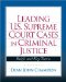 Leading U. S. Supreme Court Cases in Criminal Justice : Briefs and Key Terms cover