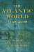 The Atlantic World, 1450-2000