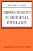  Imprisonment in Medieval England