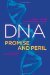 DNA : Promise and Peril cover