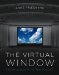 The Virtual Window : From Alberti to Microsoft cover