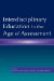 Interdisciplinary Education In the Age of Assessment cover