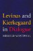  Levinas and Kierkegaard in Dialogue