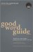 Good Word Guide : The Fast Way to Correct English Spelling, Punctuation, Grammar and Usage cover