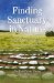 Finding Sanctuary in Nature : Simple Ceremonies in the Native American Tradition for Healing Yourself and Others cover