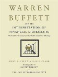 Warren Buffett and the Interpretation of Financial Statements : The Search for the Company With a Durable Competitive Advantage [Click for larger image]