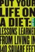Put Your Life on a Diet : Lesson from Living in 70 Square Feet cover