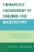  Therapeutic Engagement of Children and Adolescents: Play, Symbol, Drawing, and Storytelling Strategies