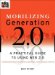 Mobilizing Generation 2.0 : A Practical Guide to Using Web 2.0 Technologies to Recruit, Organize and Engage Youth cover