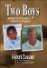 Two Boys Divided by Fortune--united by Tragedy : A True Story of the Pursuit of Justice cover