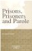 Prisons, Prisoners and Parole cover
