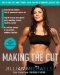  Making The Cut: The 30-day Diet and Fitness Plan for the Strongest, Sexiest You