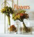 Flowers : Style Recipes cover