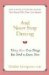 And Never Stop Dancing : Thirty More True Things You Need to Know Now cover