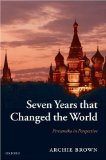 Seven Years That Changed the World : Perestroika in Perspective [Click for larger image]