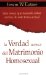 La Verdad Acerca Del Matrimonio Homosexual/the Truth About Same Sex Marriages : Seis cosas que necesita saber acerca de este tema actual cover