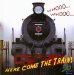 Whooo, Whooo Here Come the Trains cover