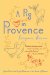 A Pig in Provence: Good Food and Simple Pleasures in the South of France