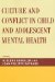 Culture and Conflict in Child and Adolescent Mental Health cover