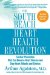 The South Beach Heart Program: The 4-step Plan That Can Save Your Life