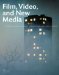  Film, Video, and New Media at the Art Institute of Chicago: With the Howard and Donna Stone Gift