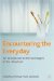 Encountering the Everyday: An Introduction to the Sociologies of the Unnoticed
