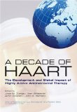 A Decade of HAART : The Development and Global Impact of Highly Active Antiretroviral Therapy [Click for larger image]