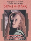 Getting Your Life on Track : A Female Teen's Guide to Saying No to Sex [Click for larger image]