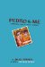 Pedro and Me : Friendship, Loss, and What I Learned cover