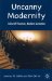 Uncanny Modernity : Cultural Theories, Modern Anxieties cover