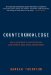 Counterknowledge : How We Surrendered to Conspiracy Theories, Quack Medicine, Bogus Science and Fake History cover