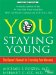 You, Staying Young : The Owner's Manual for Extending Your Warranty cover