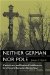 Neither German nor Pole : Catholicism and National Indifference in a Central European Borderland cover