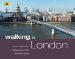 Walking in London: Discover Hidden Historic Buildings, Glorious Parks and Beautiful Gardens
