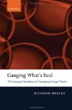 Gauging What's Real : The Conceptual Foundations of Gauge Theories [Click for larger image]