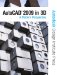  AutoCAD 2009 in 3D: A Modern Perspective